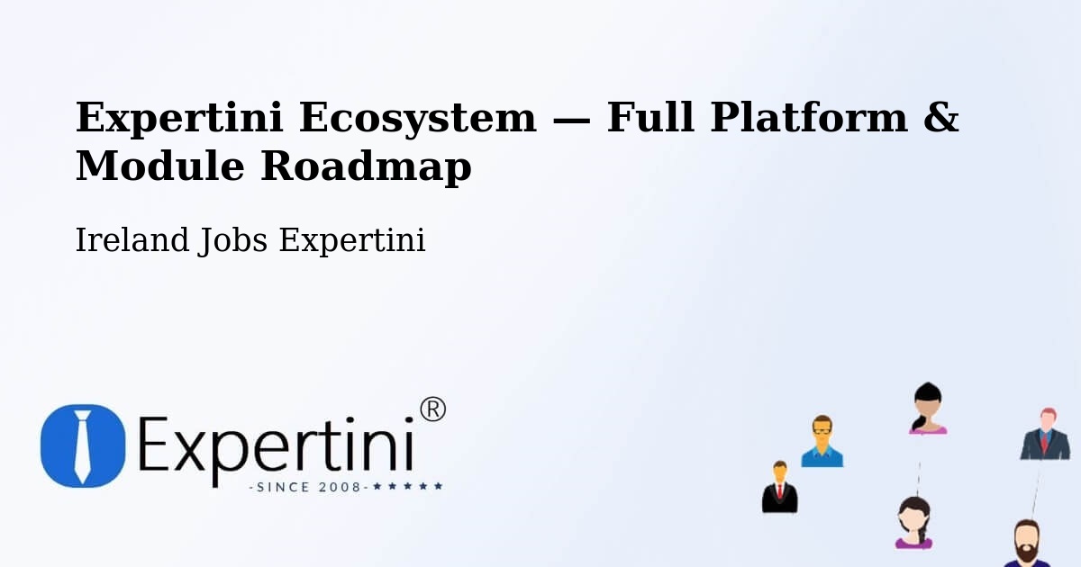 Expertini Ecosystem — Full Platform & Module Roadmap – Maynooth
